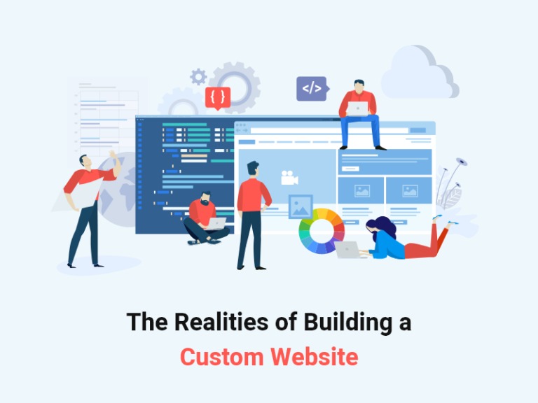 The Realities of Building a Custom Website (a Step-by-Step Outline)