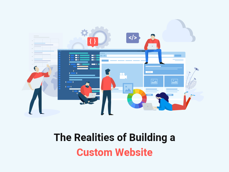 The Realities of Building a Custom Website (a Step-by-Step Outline)